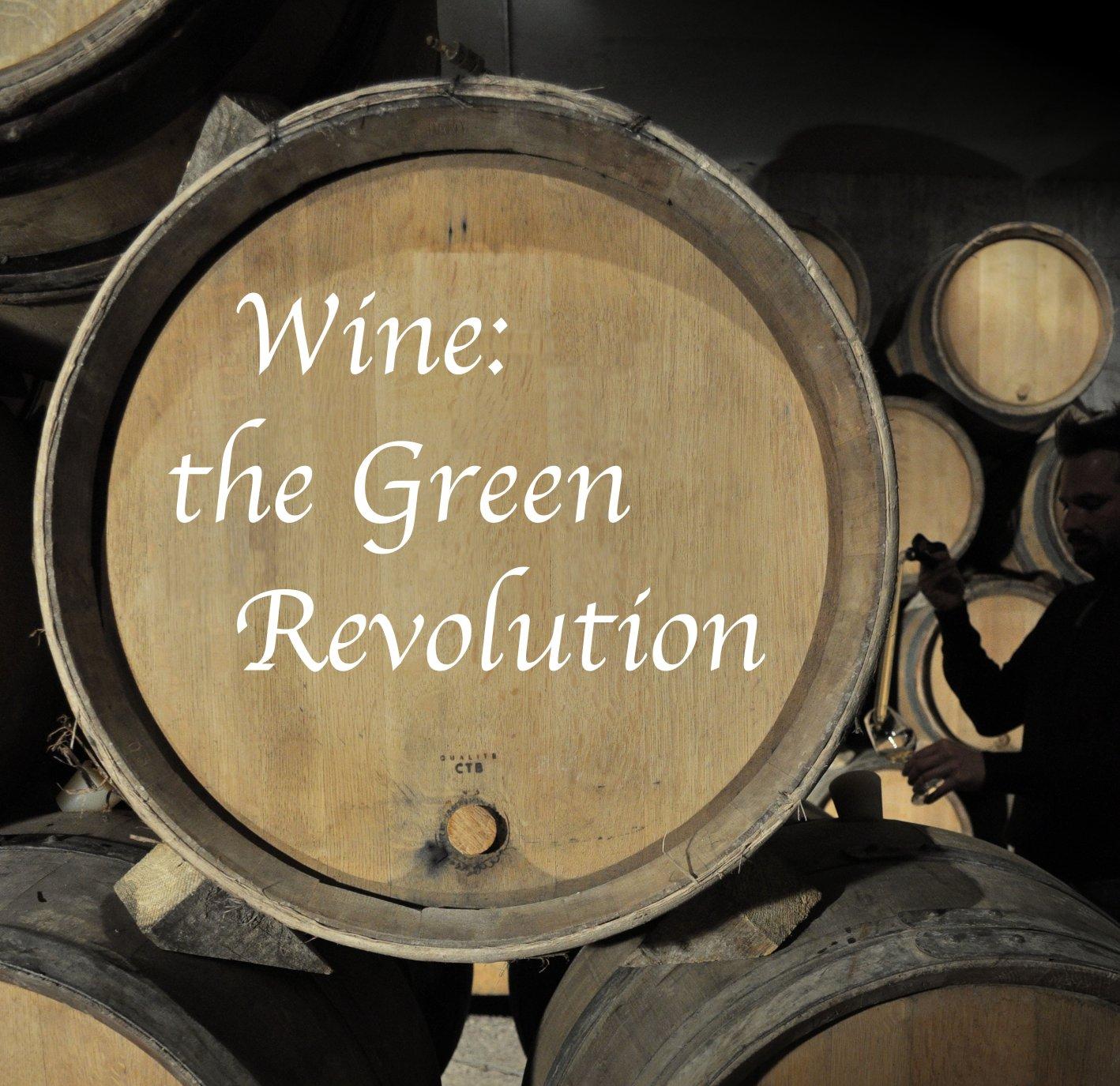 Вино. Зеленая революция.